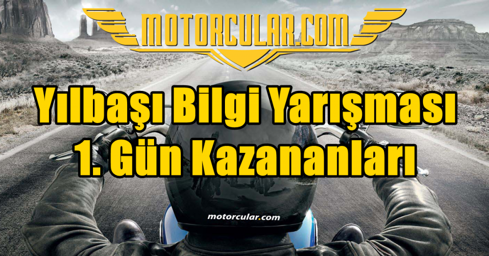 Motorcular Yılbaşı Bilgi Yarışması 1.Gün Sonuçları