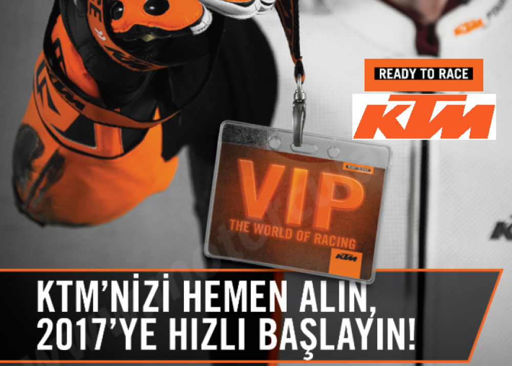 KTM'nizi Hemen Alın, 2017'ye Hızlı Başlayın!