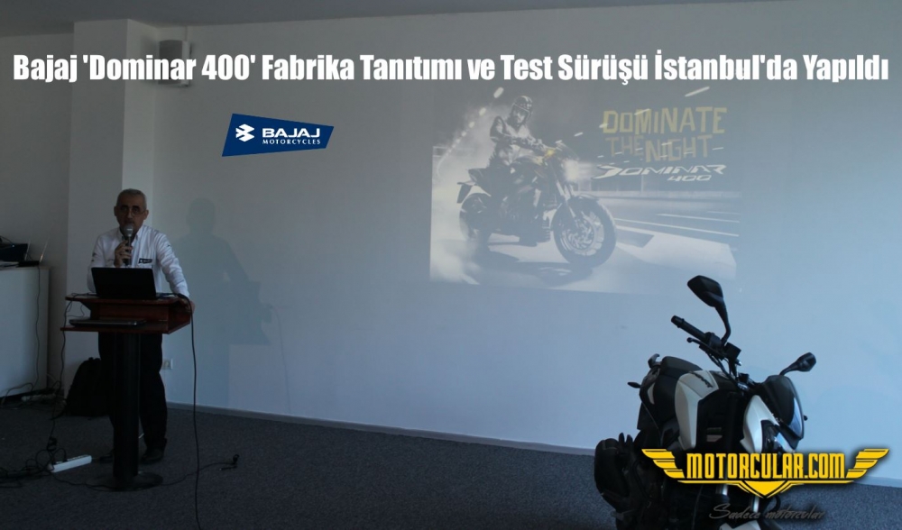 Bajaj 'Dominar 400' Fabrika Tanıtımı ve Test Sürüşü İstanbul'da Yapıldı