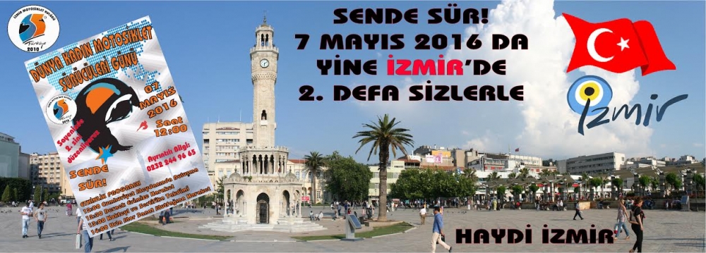 Dünya Kadın Motosiklet Sürücüleri Günü 7 Mayıs 2016 İzmir