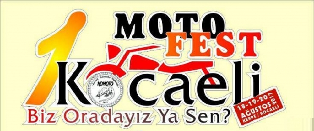 1. Kocaeli Motosiklet Festivali, Kerpe Kocaeli  18-20 Ağustos 2017