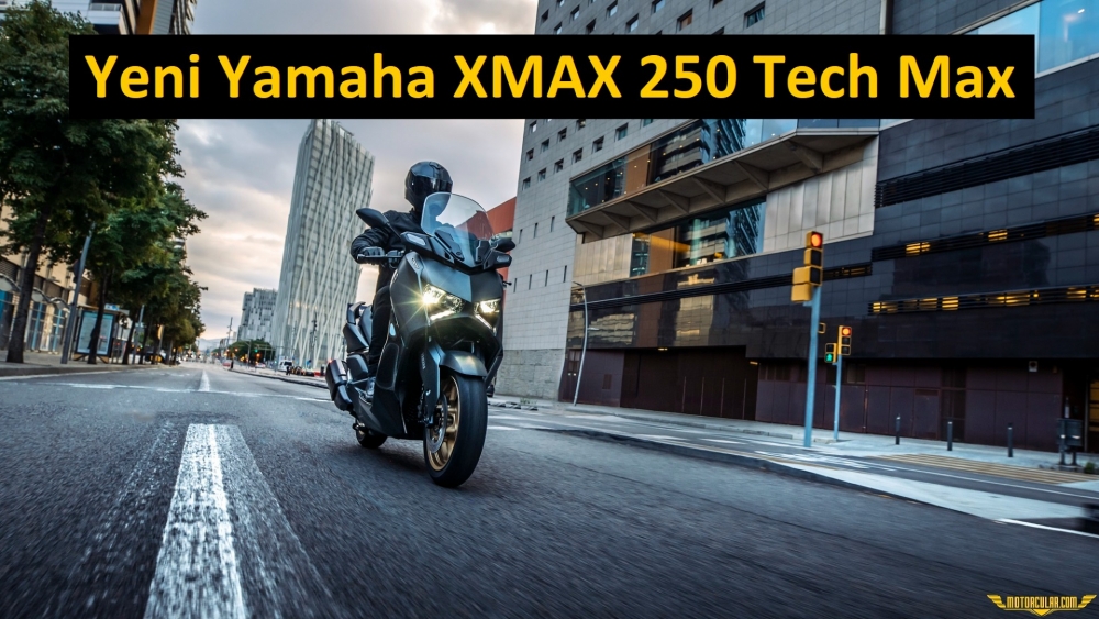Yenilenen XMAX 250 Satışa Sunuluyor