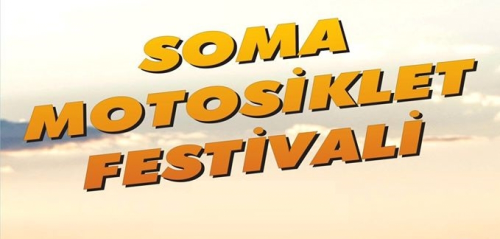 3. Soma Motosiklet Festivali, 17-19 Temmuz 2020 Kırkağaç - Manisa