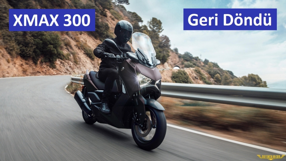 Yamaha XMAX 300 Ülkemize Geri Dönüyor