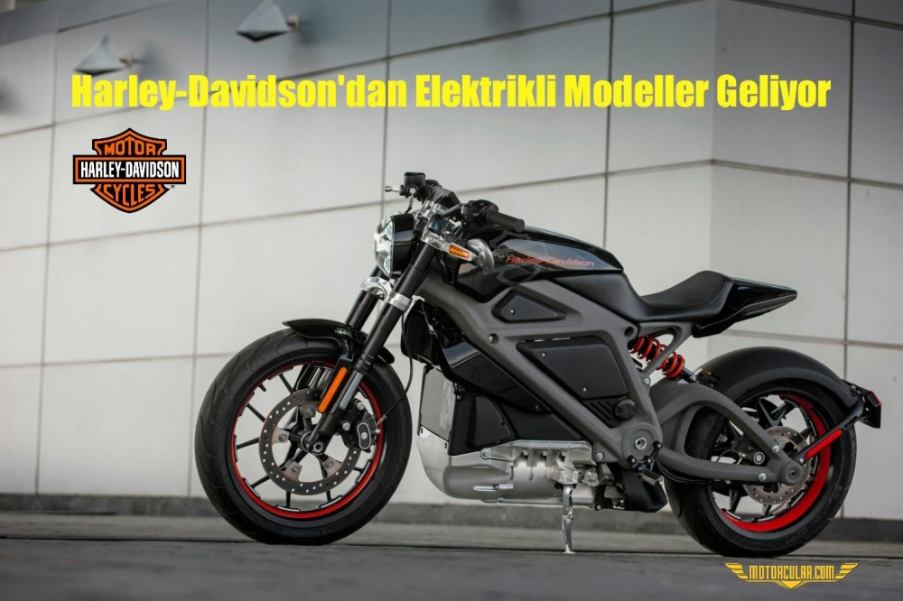 Harley-Davidson'dan Elektrikli Modeller Geliyor