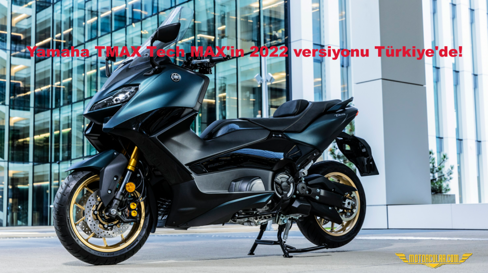 MAXİ SCOOTER TMAX TECH MAX 2022 TÜRKİYE'DE