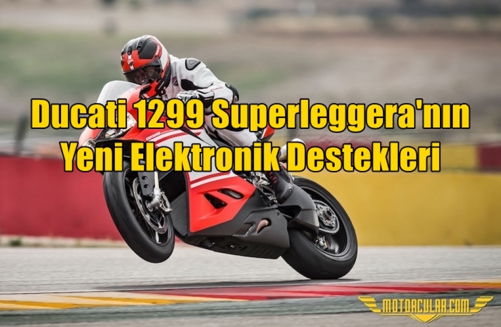 Ducati 1299 Superleggera'nın Yeni Elektronik Destekleri