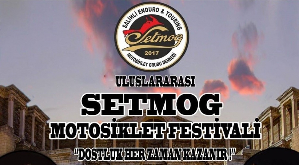 Salihli SETMOG Motosiklet Festivali, 25-28 Haziran Salihli - Manisa