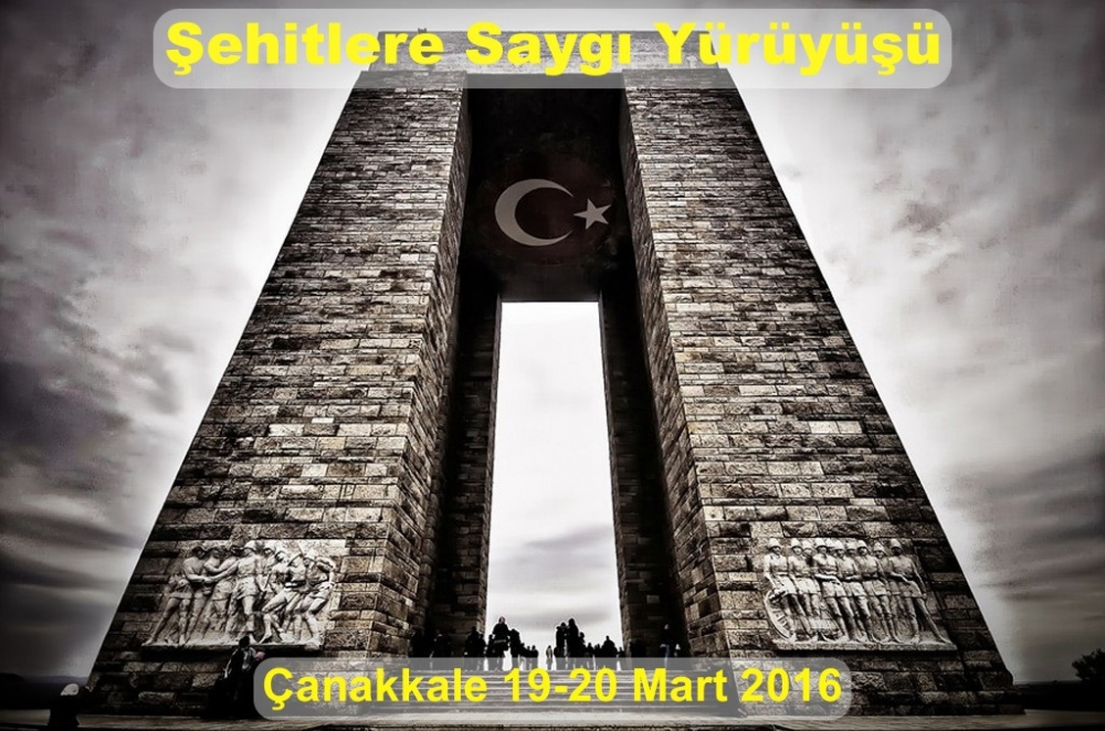 Şehitlere Saygı Yürüyüşü Çanakkale 19-20 Mart 2016