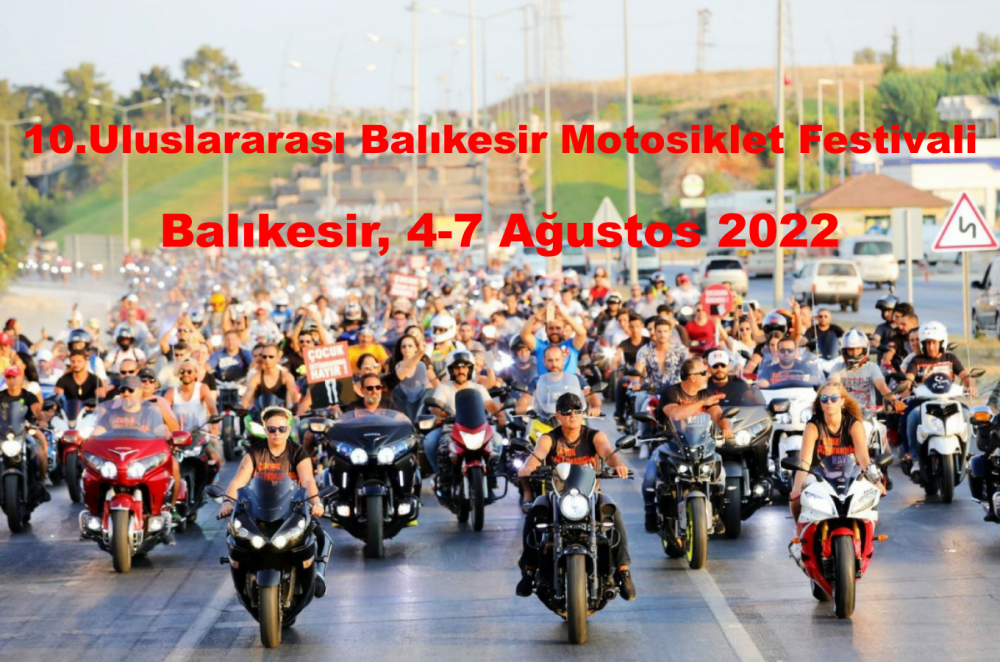 10. Uluslararası Balıkesir Motosiklet Festivali, Balıkesir, 4-7 Ağustos 2022