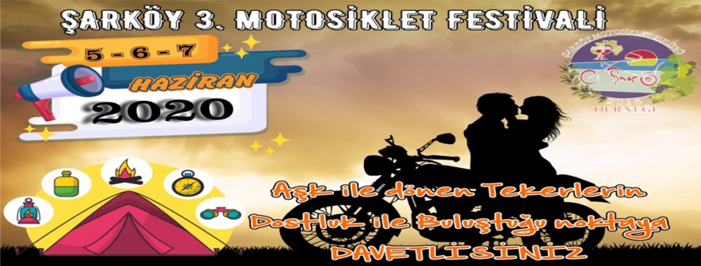 3. Şarköy Motosiklet Festivali, 5-7 Haziran 2020 Şarköy - Tekirdağ