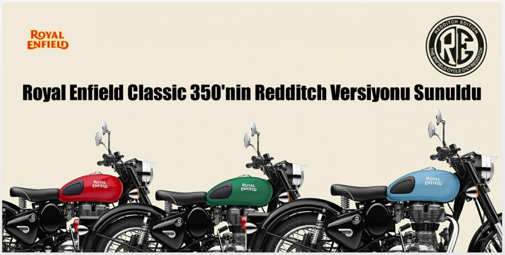 Royal Enfield Classic 350'nin Redditch Versiyonu Sunuldu