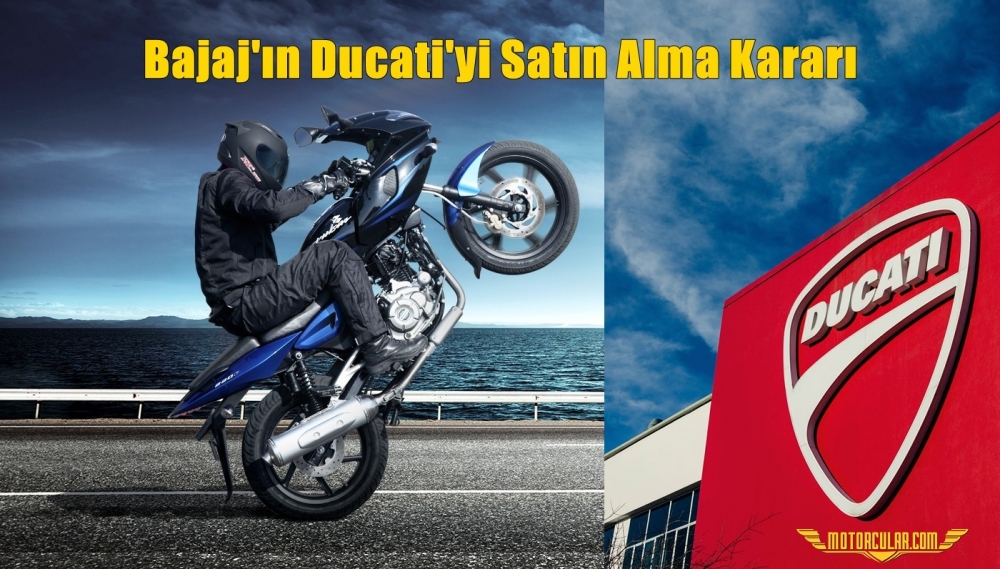 Bajaj'ın Ducati'yi Satın Alma Kararı