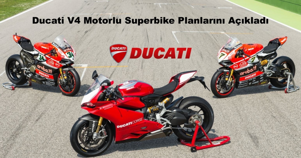Ducati V4 Motorlu Superbike Planlarını Açıkladı