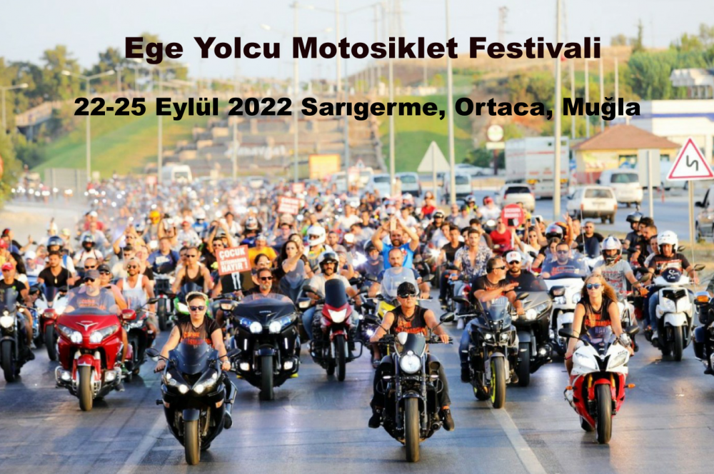 Ege Yolcu Motosiklet Festivali 22-25 Eylül 2022 Sarıgerme, Ortaca, Muğla 
