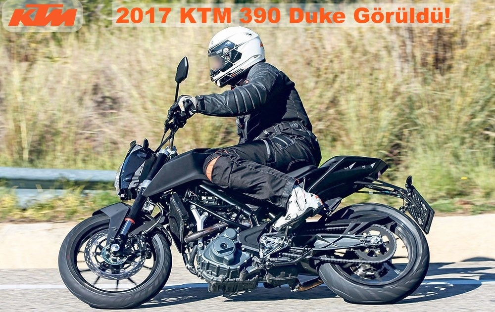 2017 KTM 390 Duke Görüldü!