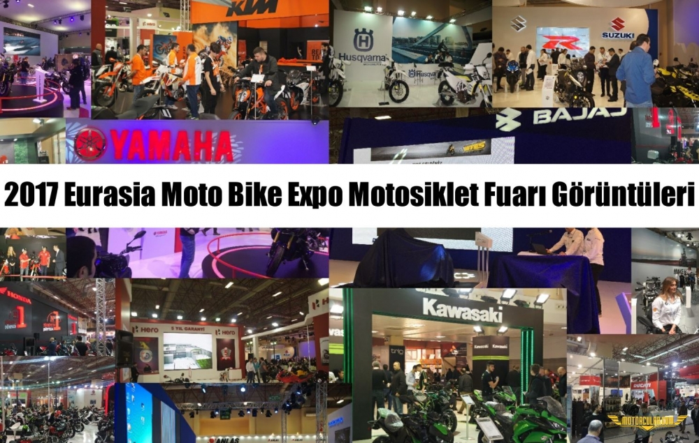2017 Eurasia Moto Bike Expo Motosiklet Fuarı Görüntüleri