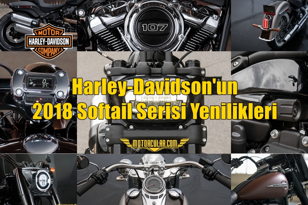 Harley-Davidson'un 2018 Softail Serisi Yenilikleri