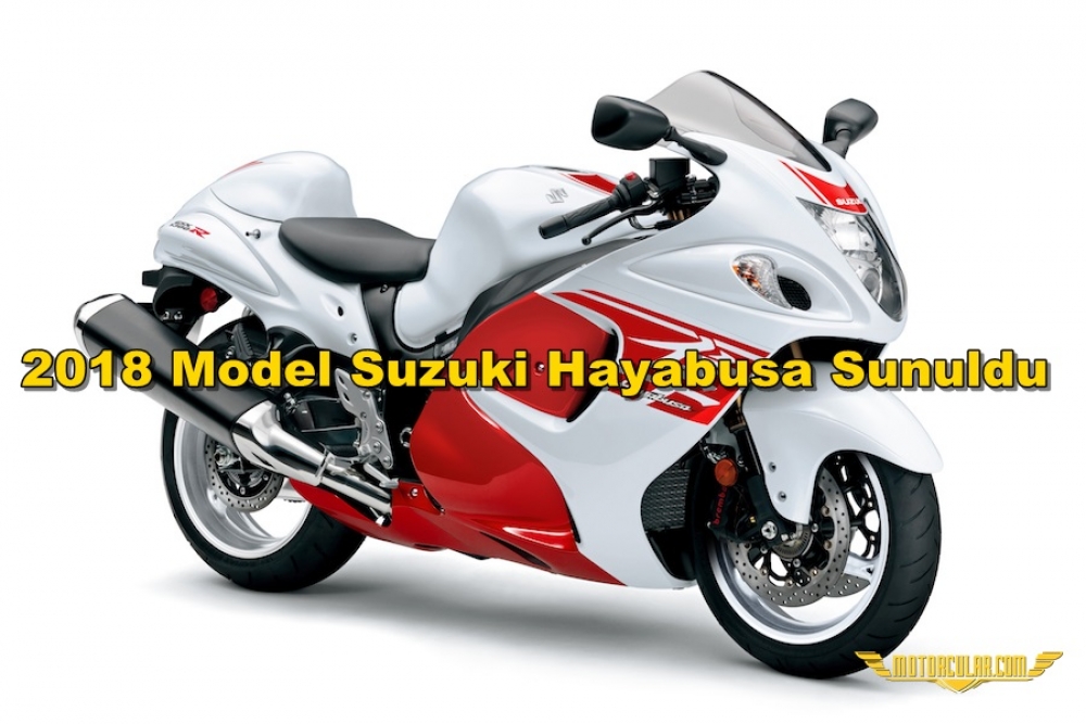 2018 Model Suzuki Hayabusa Sunuldu