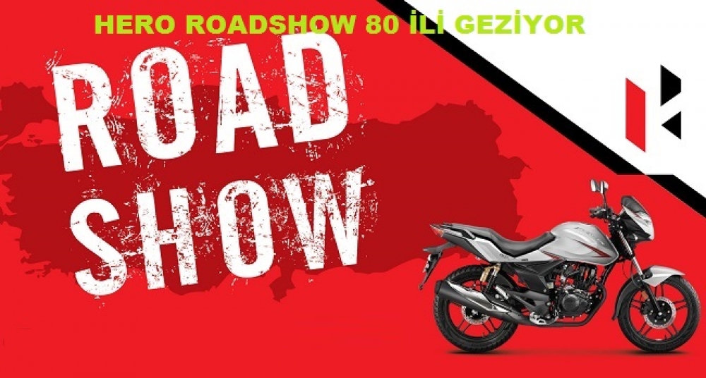 HERO ROADSHOW 80 İLİ GEZİYOR 
