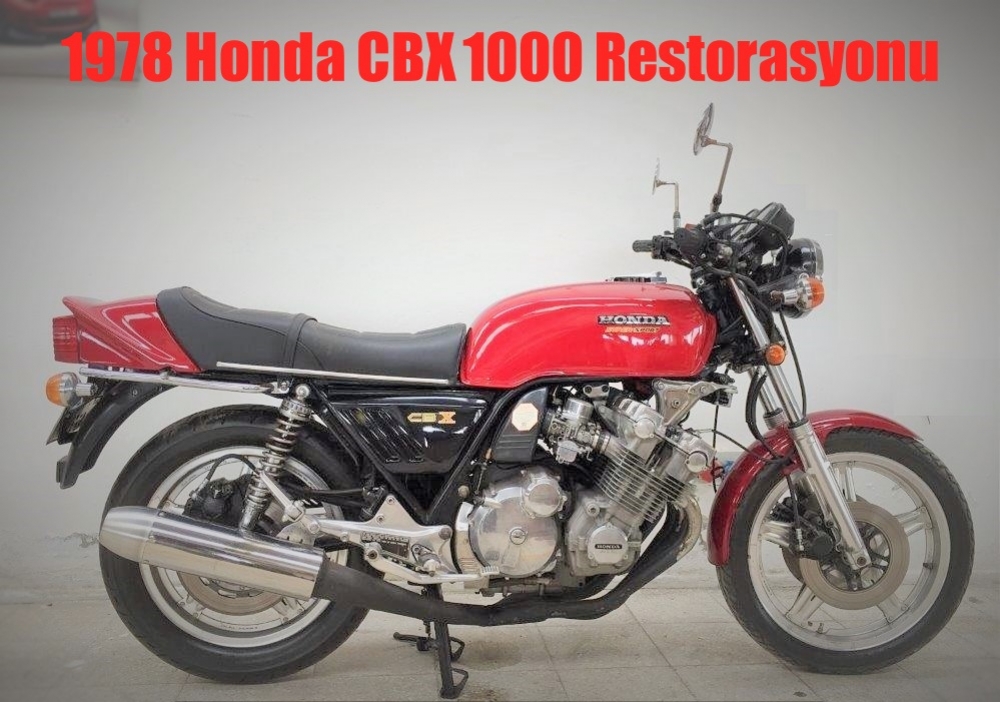 1978 Honda CBX 1000 Restorasyonu