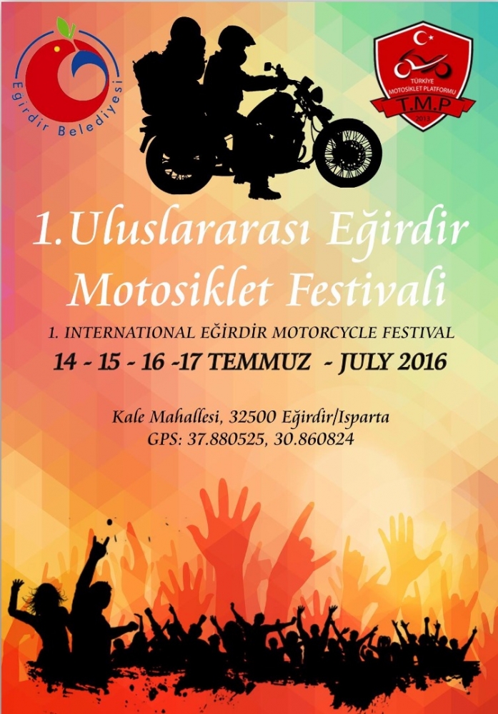 1. Uluslararası Eğirdir Motosiklet Festivali 14-17 Temmuz 2016  Eğridir, Isparta