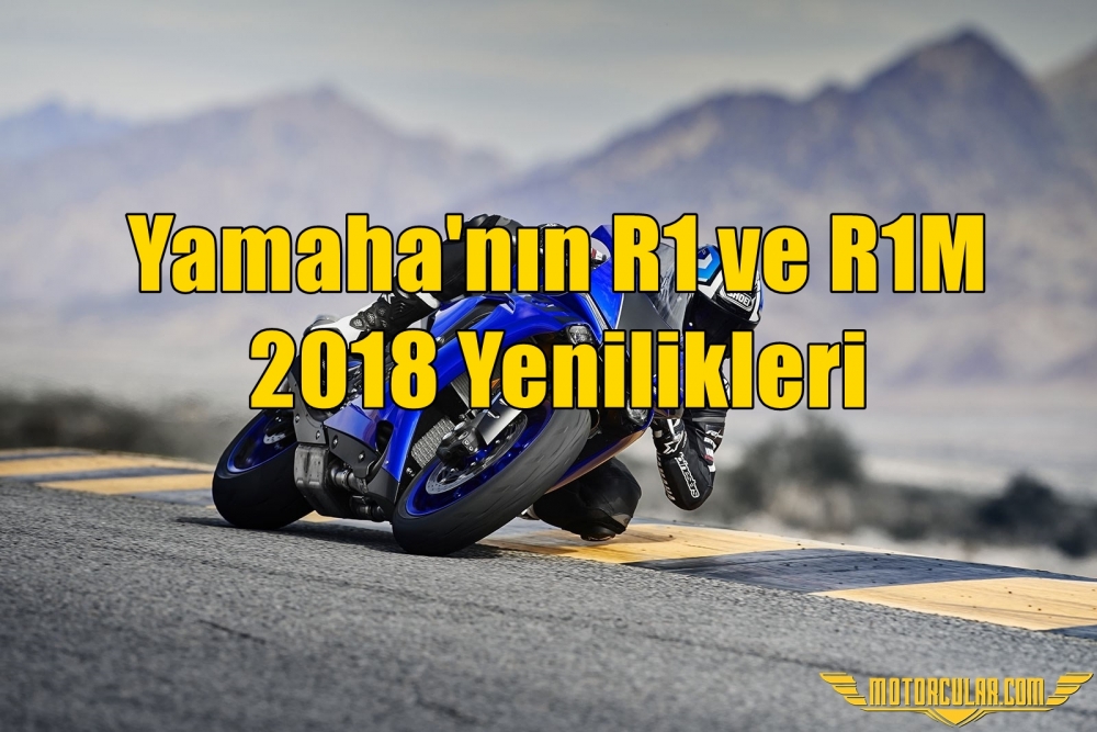 Yamaha'nın R1 ve R1M 2018 Yenilikleri