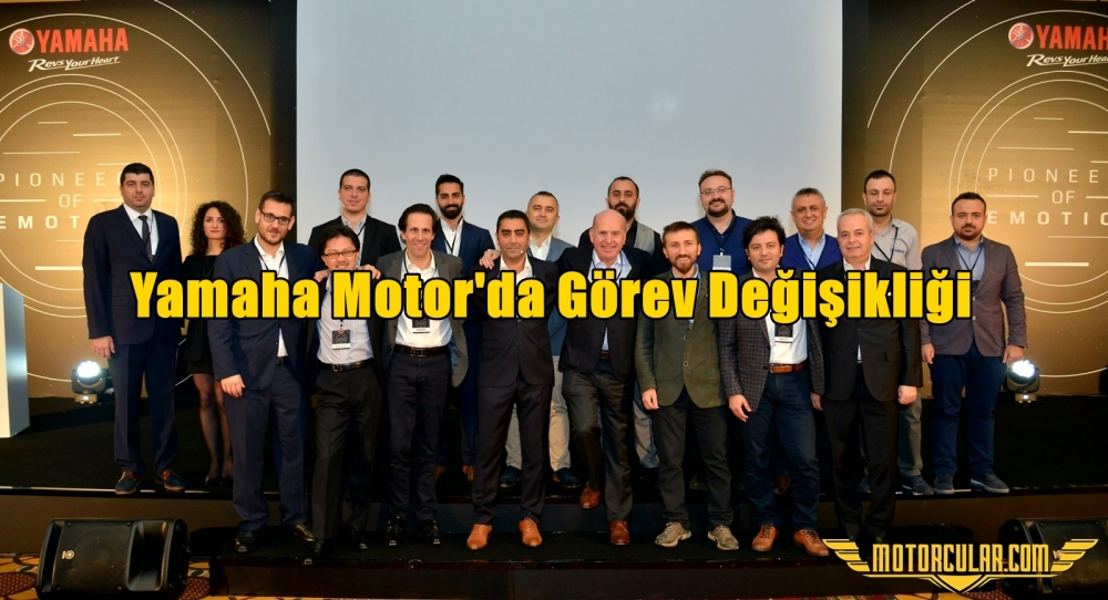 Yamaha Motor'da Görev Değişikliği