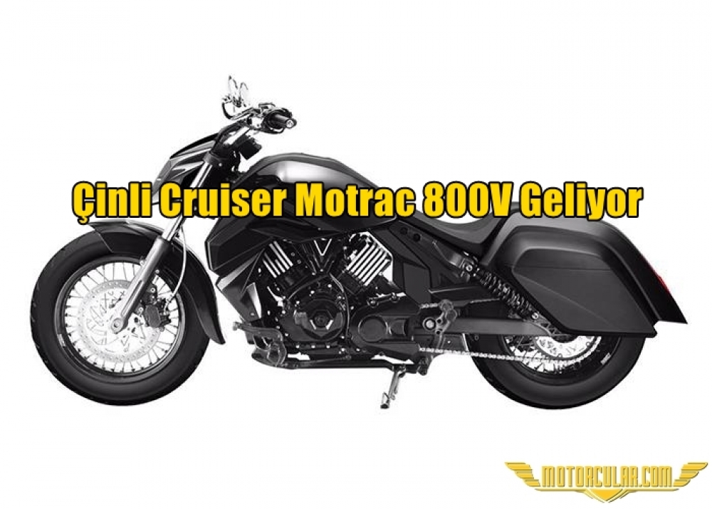 Çinli Cruiser Motrac 800V Geliyor