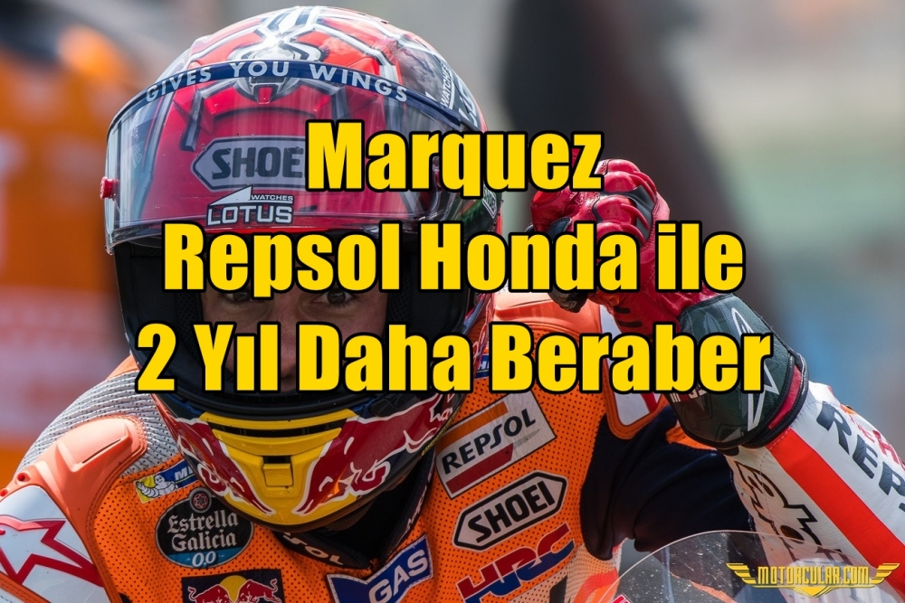 Marquez Repsol Honda ile 2 Yıl Daha Beraber