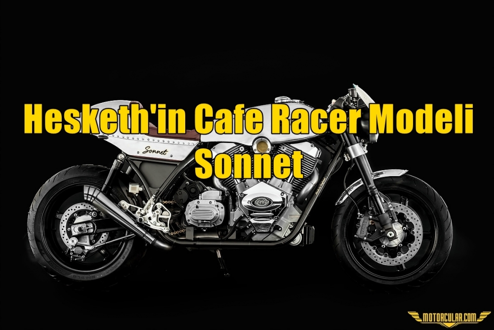Hesketh'in Cafe Racer Modeli Sonnet 
