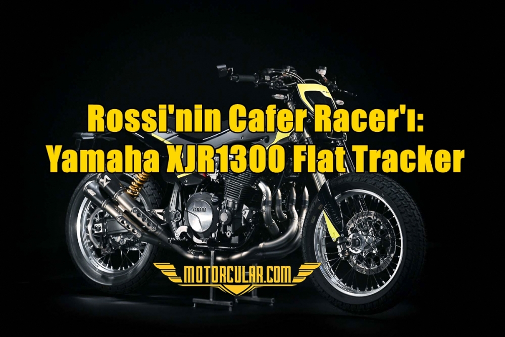 Rossi'nin Cafer Racer'ı: Yamaha XJR1300 Flat Tracker