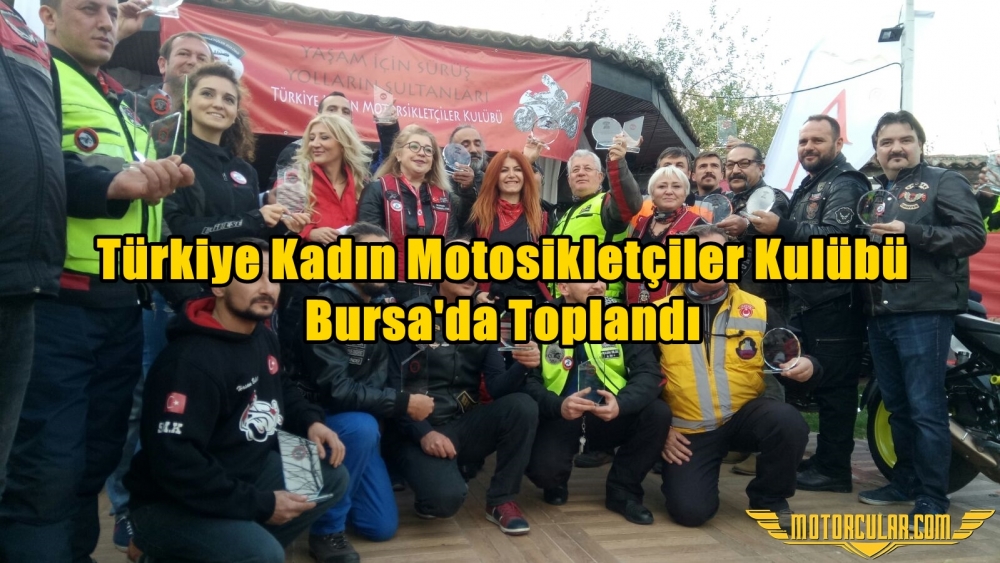 Türkiye Kadın Motosikletçiler Kulübü Bursa'da Toplandı