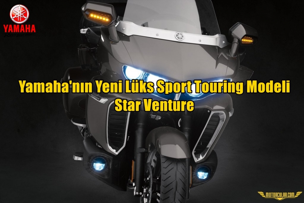 Yamaha'nın Yeni Lüks Sport Touring Modeli Star Venture