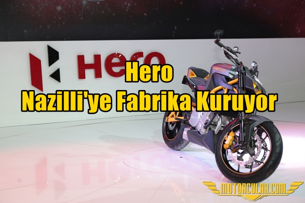 Hero Nazilli'ye Fabrika Kuruyor