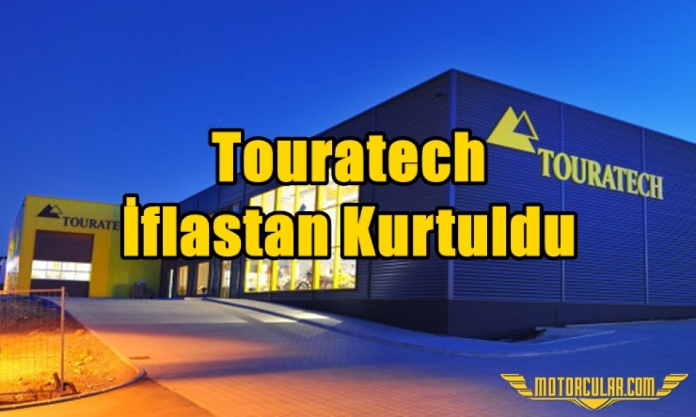 Touratech İflastan Kurtuldu