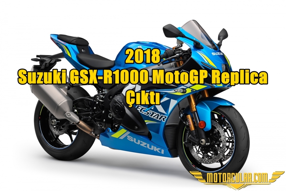 2018 Suzuki GSX-R1000 MotoGP Replica Çıktı