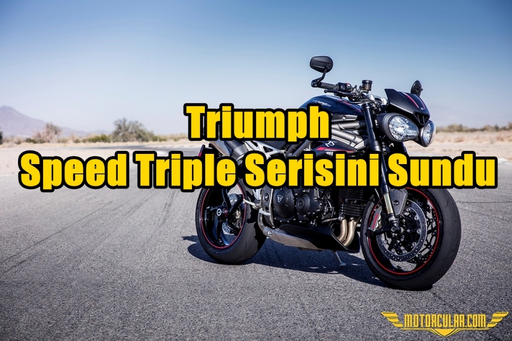 Triumph Speed Triple Serisini Sundu