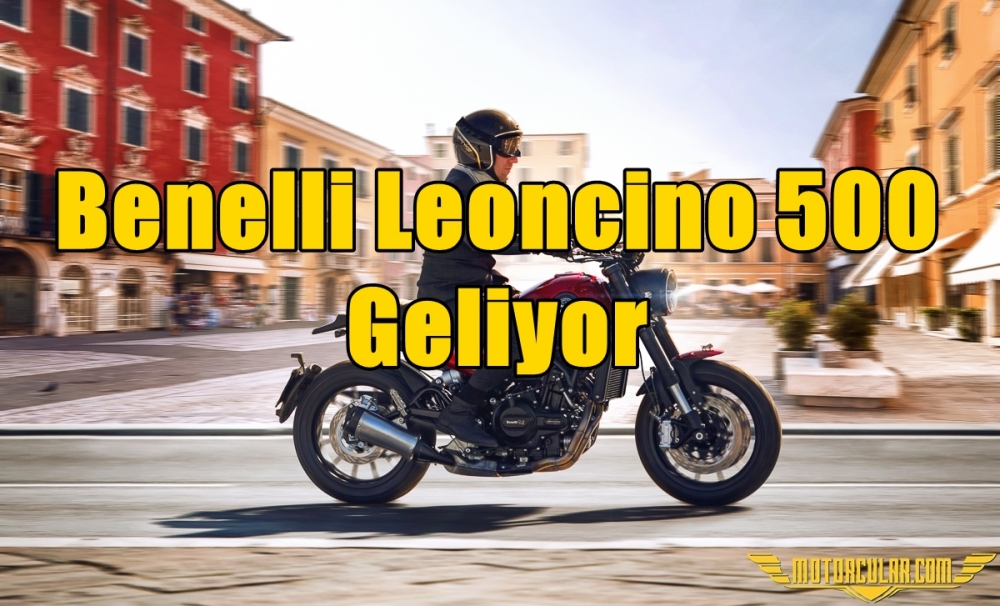 Benelli Leoncino 500 Geliyor