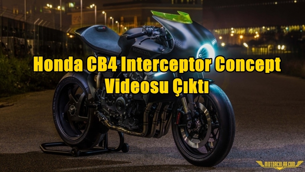 Honda CB4 Interceptor Concept Videosu Çıktı