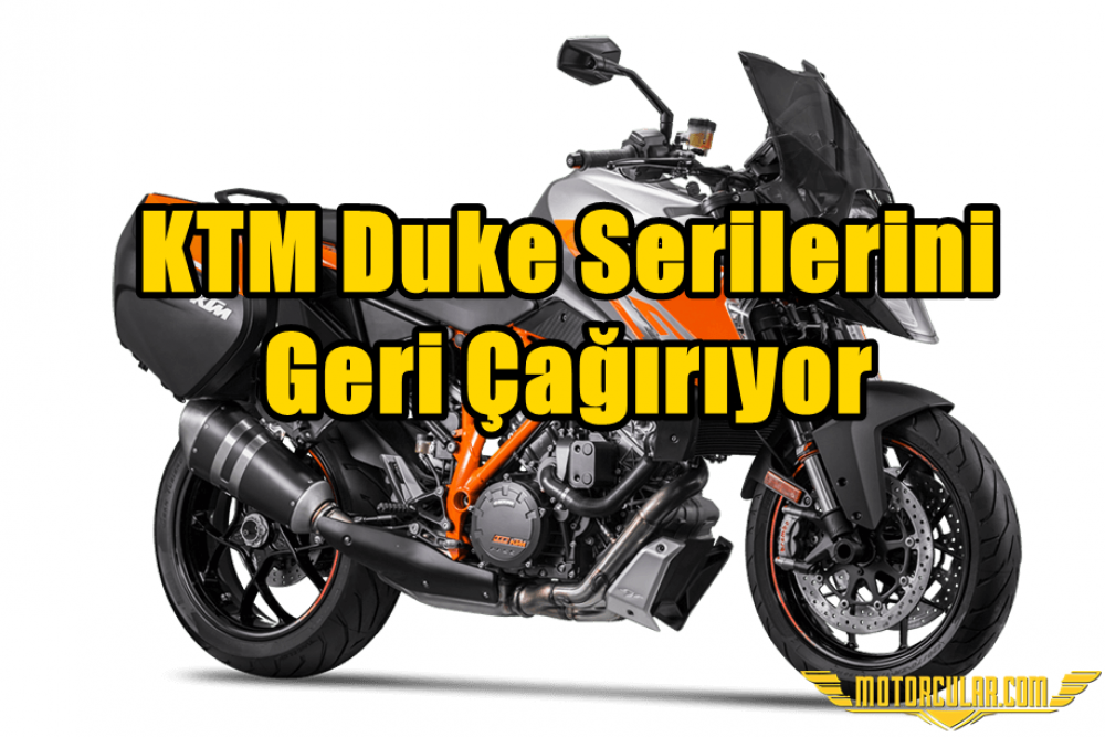 KTM Duke Serilerini Geri Çağırıyor