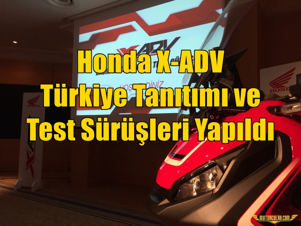 Honda X-ADV Türkiye Tanıtımı ve Test Sürüşleri Yapıldı