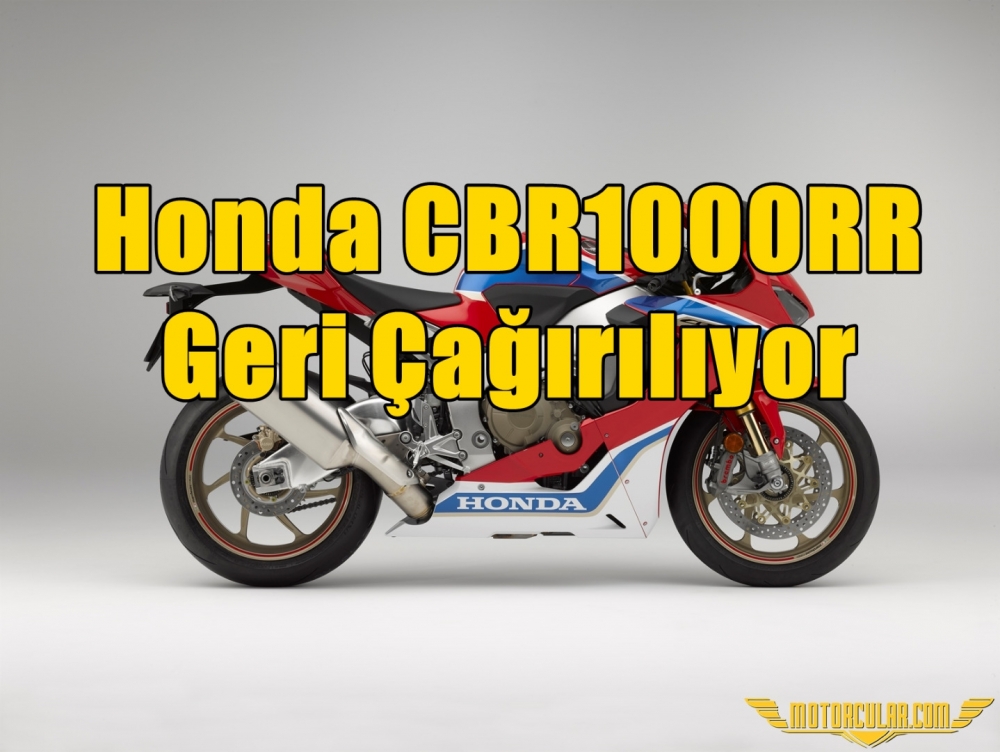 Honda CBR1000RR Geri Çağırılıyor