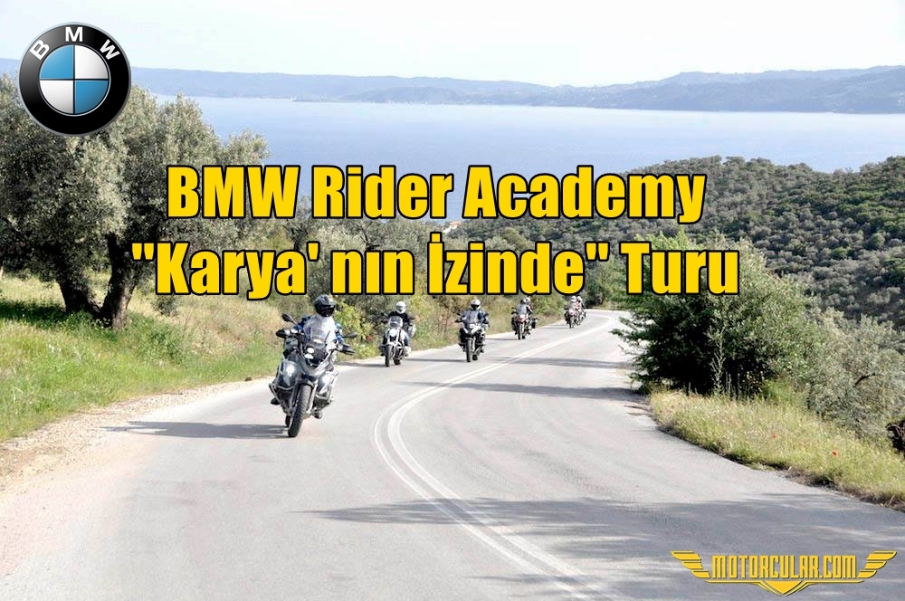 BMW Rider Academy ''Karya' nın İzinde'' Turu