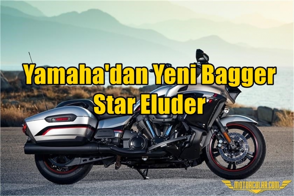 Yamaha'dan Yeni Bagger Star Eluder