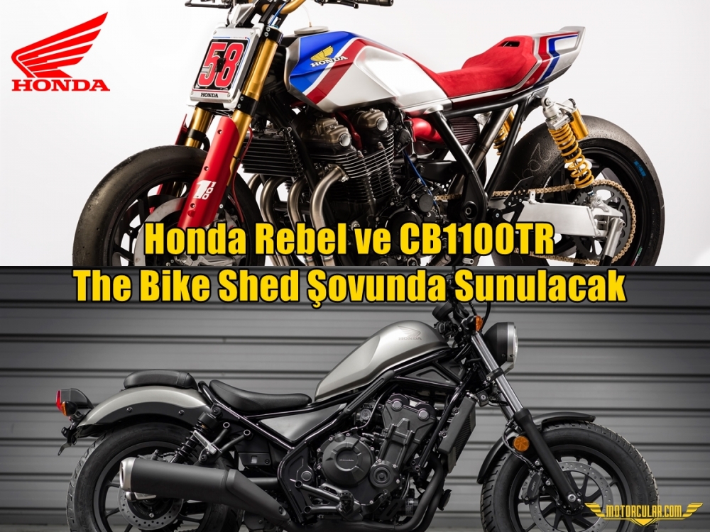 Honda Rebel ve CB1100TR The Bike Shed Şovunda Sunulacak