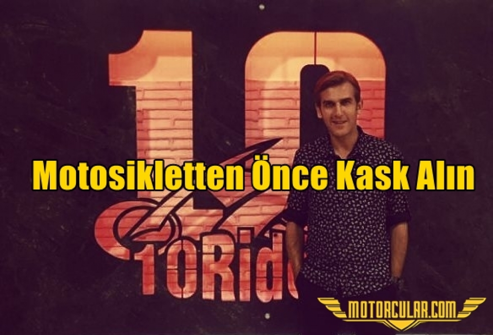 Motosikletten Önce Kask Alın
