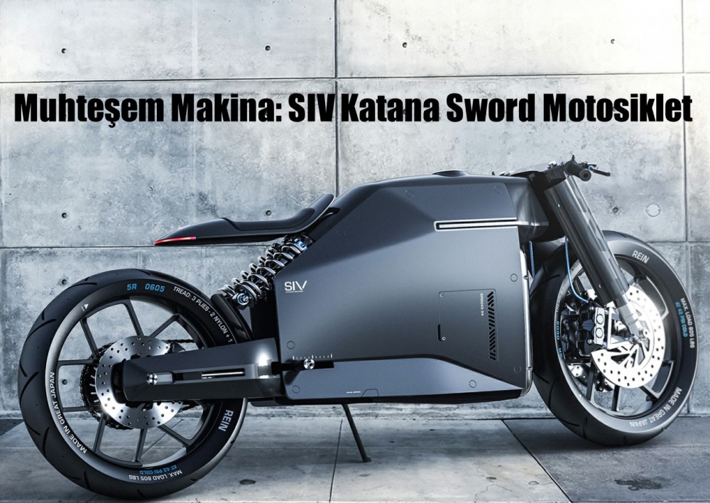 Muhteşem Makina: SIV Katana Sword Motosiklet 