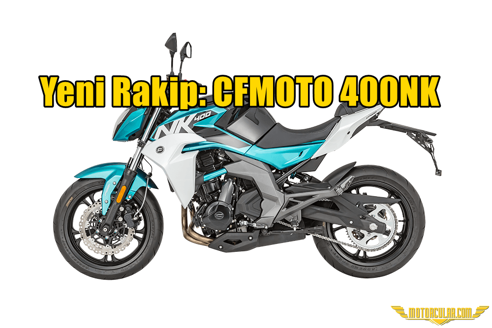 Yeni Rakip: CFMOTO 400NK 