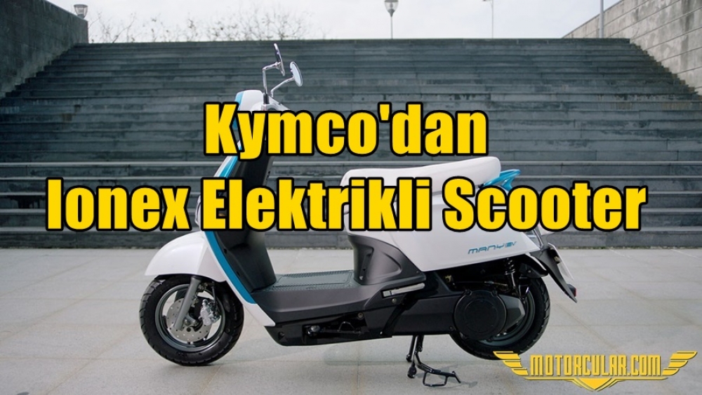 Kymco'dan Ionex Elektrikli Scooter
